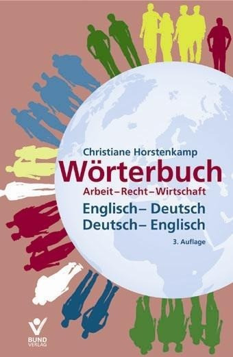 Wörterbuch Arbeit - Recht - Wirtschaft Englisch - Deutsch / Deutsch - Englisch