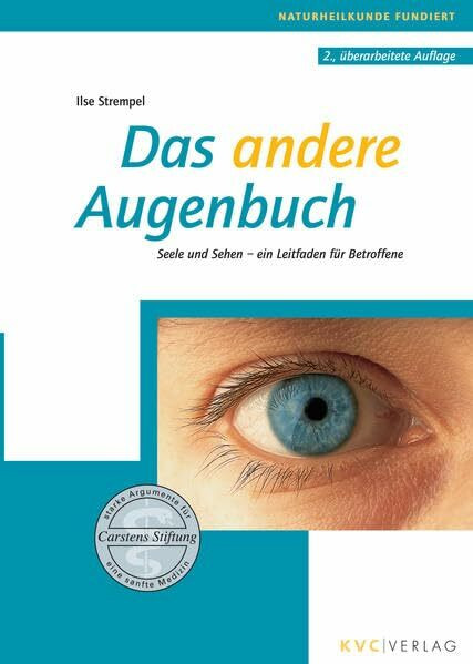 Das andere Augenbuch: Seele und Sehen - ein Leitfaden für Betroffene (Naturheilkunde fundiert)