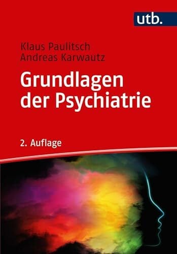 Grundlagen der Psychiatrie Grundlagen der Psychiatrie
