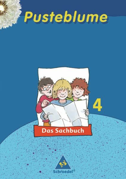 Pusteblume. Das Sachbuch - Ausgabe 2006 für das 4. Schuljahr im Saarland: Schülerband 4