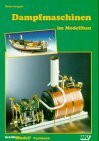 Dampfmaschinen im Modellbau (Schiffs-Modell-Spezial)