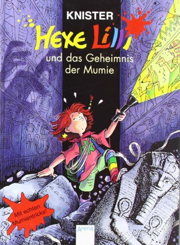 Hexe Lilli und das Geheimnis der Mumie: Mit echten Mumientricks