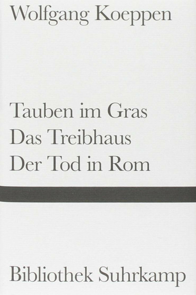 Tauben im Gras. Das Treibhaus. Der Tod in Rom