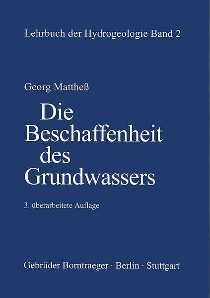 Lehrbuch der Hydrogeologie, Bd.2, Die Beschaffenheit des Grundwassers
