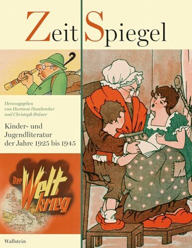 Zeit|Spiegel: Kinder- und Jugendliteratur der Jahre 1925 bis 1945