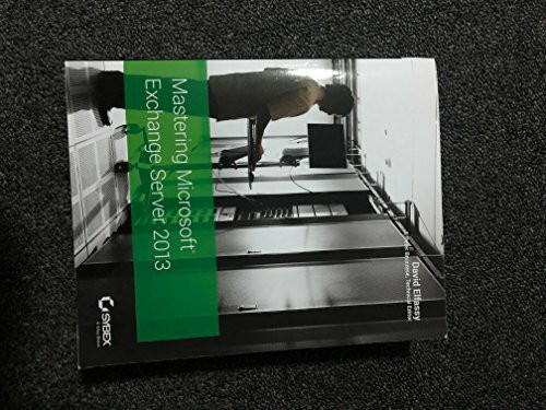 Mastering Microsoft Exchange Server 2013
