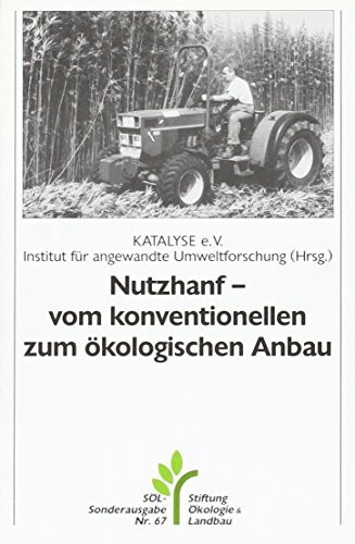 Nutzhanf - vom konventionellen zum ökologischen Anbau (SÖL-Sonderausgaben)