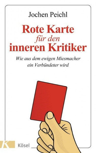 Rote Karte für den inneren Kritiker