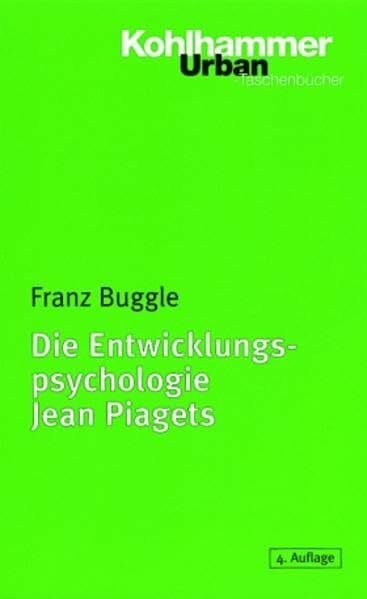 Die Entwicklungspsychologie Jean Piagets (Urban-Taschenbücher)