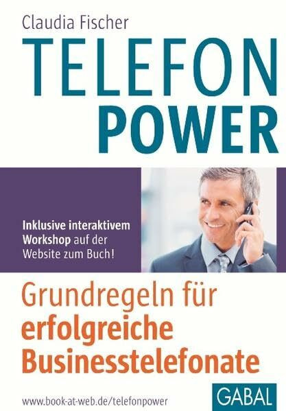 Telefonpower: Grundregeln für erfolgreiche Businesstelefonate (Whitebooks)