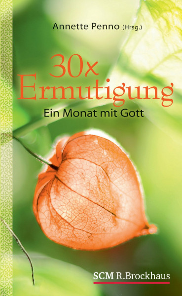 30 x Ermutigung: Ein Monat mit Gott