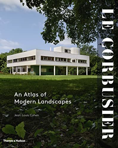 Le Corbusier: An Atlas of Modern Landscapes: The Museum of Modern Art, New York. The Museum of Modern Art, New York