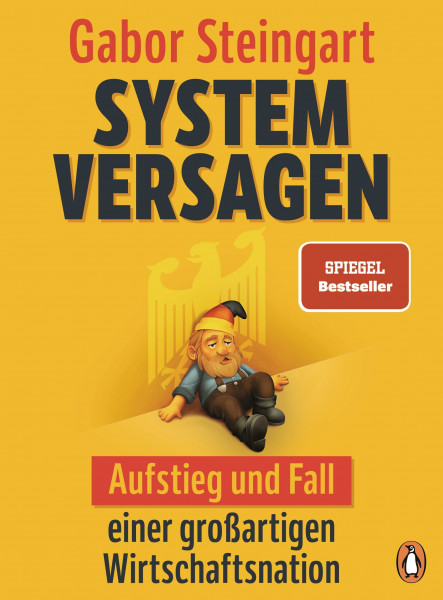 Systemversagen: Aufstieg und Fall einer großartigen Wirtschaftsnation - Mit vierfarbigen Infografiken - SPIEGEL-Bestseller