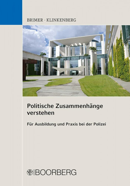 Politische Zusammenhänge verstehen: Für Ausbildung und Praxis bei der Polizei