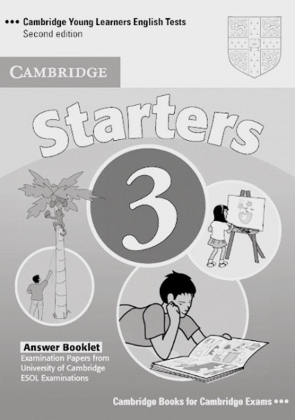 Cambridge Young Learners English Tests. Starters 3. Answer Booklet