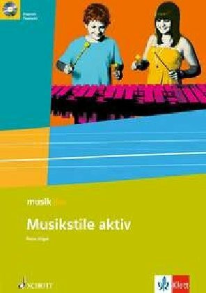 Musikstile aktiv: Themenheft mit CD Klasse 5-10 (musik live)