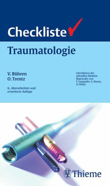 Checkliste Traumatologie (Reihe, CHECKLISTEN MEDIZIN)