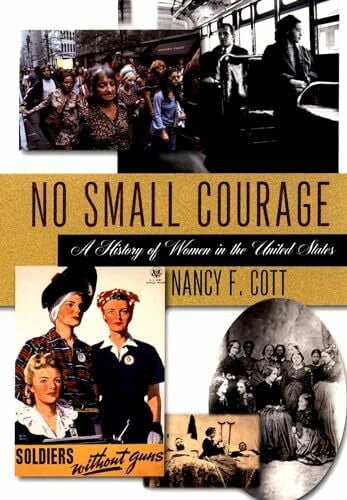 No Small Courage: A History of Women in the United States