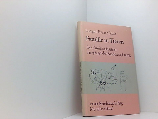 Familie in Tieren - Die Familiensituation im Spiegel der Kinderzeichnung - Entwicklung eines Testverfahrens