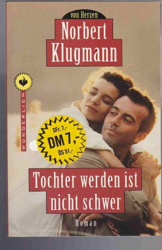 Tochter werden ist nicht schwer: Roman (Wunderlich Taschenbuch)