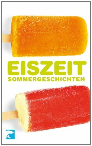 Eiszeit: Sommergeschichten