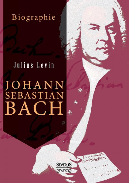 Johann Sebastian Bach. Biographie