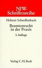 NJW-Schriftenreihe (Schriftenreihe der Neuen Juristischen Wochenschrift), H.40, Beamtenrecht in der Praxis