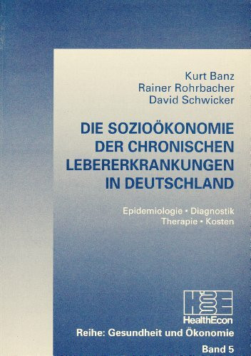 Die Sozioökonomie der chronischen Lebererkrankungen in Deutschland