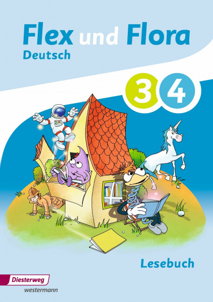 Flex und Flora - Ausgabe 2013: Lesebuch 3 / 4