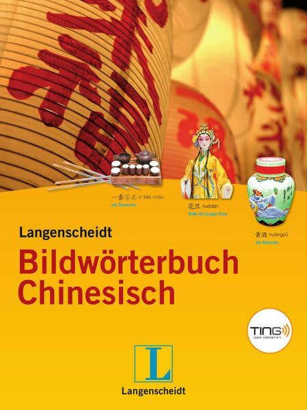 Langenscheidt Bildwörterbuch Chinesisch TING - Buch (TING-Edition): Chinesisch-Deutsch: Chinesisch-Deutsch. Hrsg.: The Commercial Press, Peking. Über 4.000 Wörter