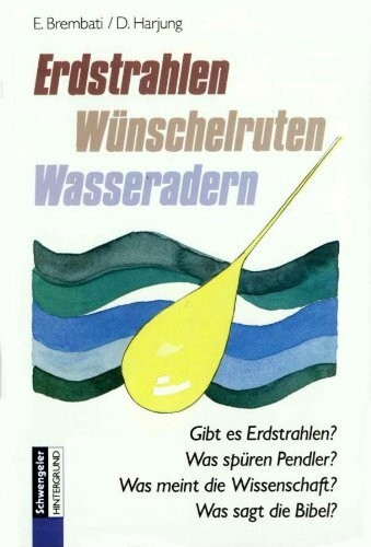 Erdstrahlen, Wünschelruten, Wasseradern