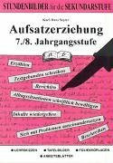 Aufsatzerziehung, 7./8. Jahrgangsstufe