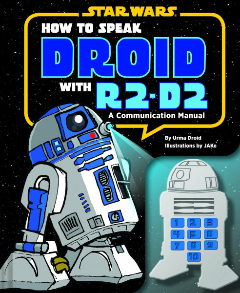 How to Speak Droid with R2-D2: A Communication Manual