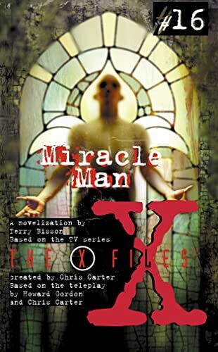 Miracle Man (The X-files, Band 16)