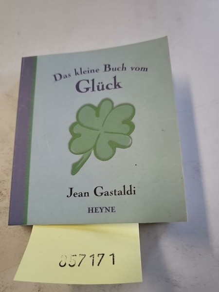 Das kleine Buch vom Glück