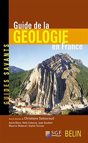 Guide de la géologie en France Guide de la géologie en France