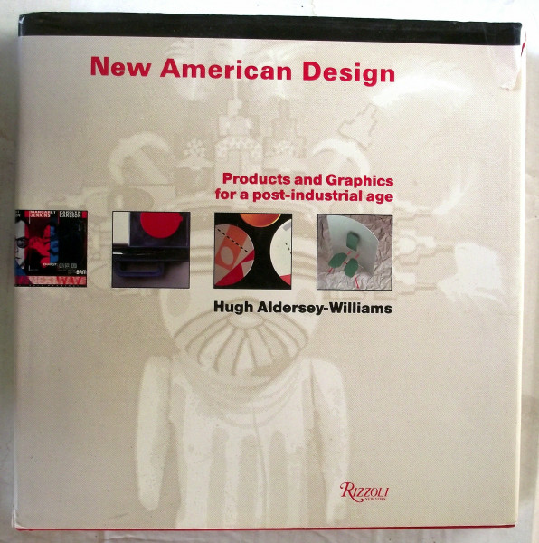 New American Design: Products and Graphics for a Post-Industrial Age