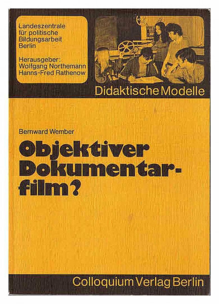 Objektiver Dokumentarfilm. Modell einer Analyse und Materialien für den Unterricht
