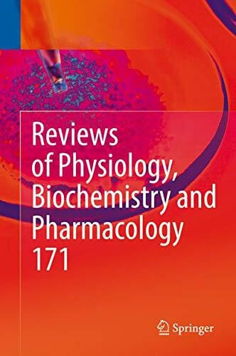 Reviews of Physiology, Biochemistry and Pharmacology, Vol. 171 (Reviews of Physiology, Biochemistry and Pharmacology, 171, Band 171)