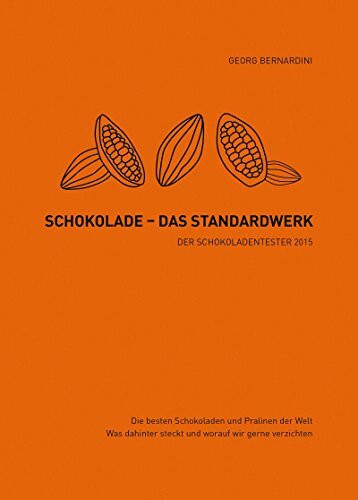 Schokolade - Das Standardwerk: Der Schokoladentester 2015