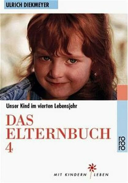 Das Elternbuch 4. Unser Kind im 4. Lebensjahr: Unser Kind im vierten Lebensjahr