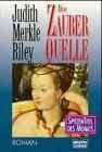 Die Zauberquelle (Allgemeine Reihe. Bastei Lübbe Taschenbücher)