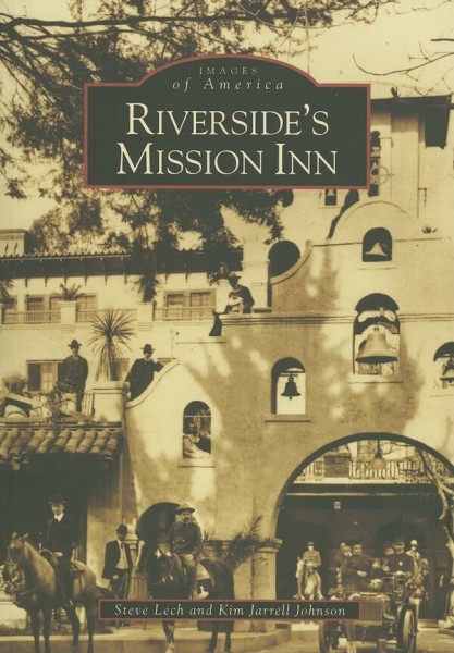 Riverside's Mission Inn (Images of America)