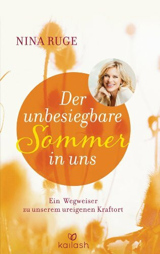 Der unbesiegbare Sommer in uns: Ein Wegweiser zu unserem ureigenen Kraftort