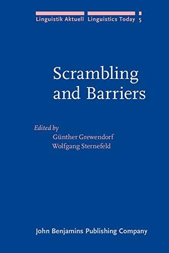 Scrambling and Barriers (Linguistik Aktuell, 5, Band 5)