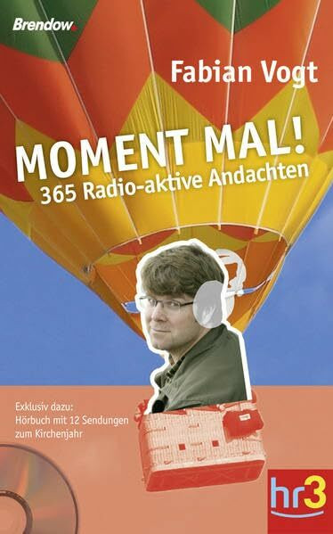 Moment mal! - 365 radioaktive Andachten: 365 Radio-aktive Andachten. CD: Hörbuch mit 12 Sendungen zum Kirchenjahr