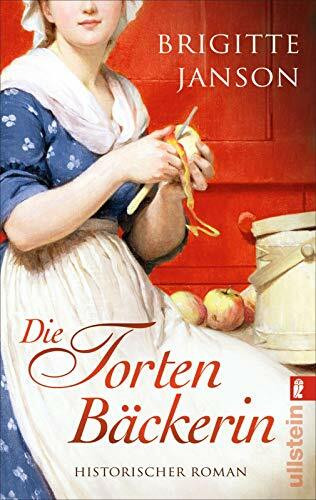 Die Tortenbäckerin (0): Historischer Roman. Originalausgabe. Mit historischen Rezepten zum Nachkochen