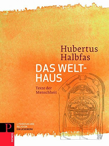 Literatur und Religion: Ein Lesewerk / Das Welthaus: Texte der Menschheit: Texte der Menschheit Band 3