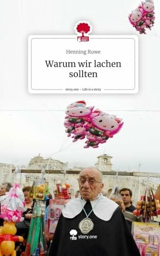 Warum wir lachen sollten. Life is a Story - story.one Warum wir lachen sollten. Life is a Story - story.one