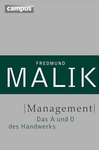 Management: Das A und O des Handwerks (Management: Komplexität meistern (Malik), 1)